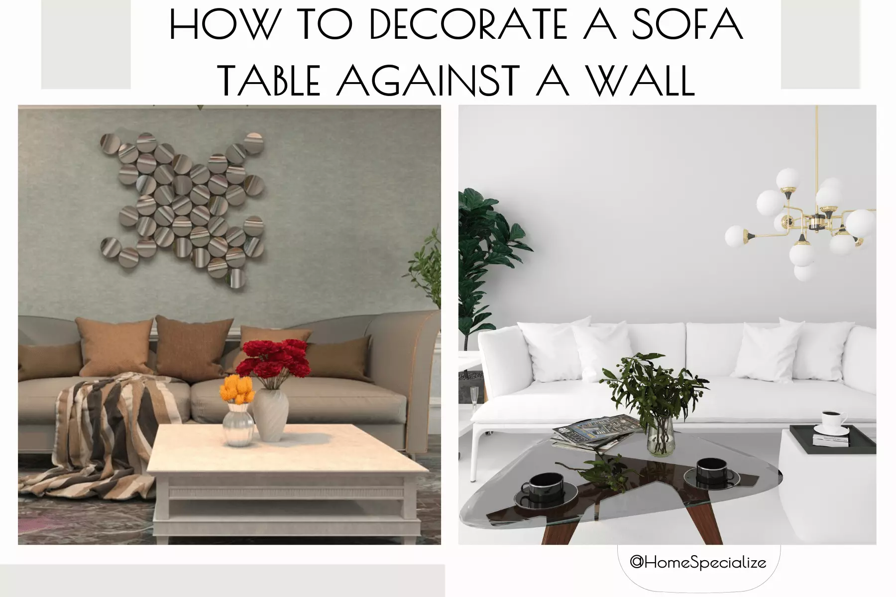 Mastering The Art How to decorate a sofa table against a wall