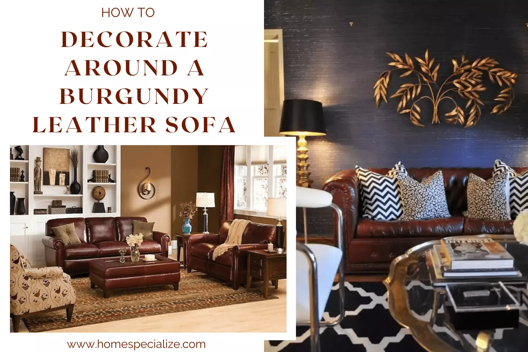 How to decorate around a burgundy leather sofa