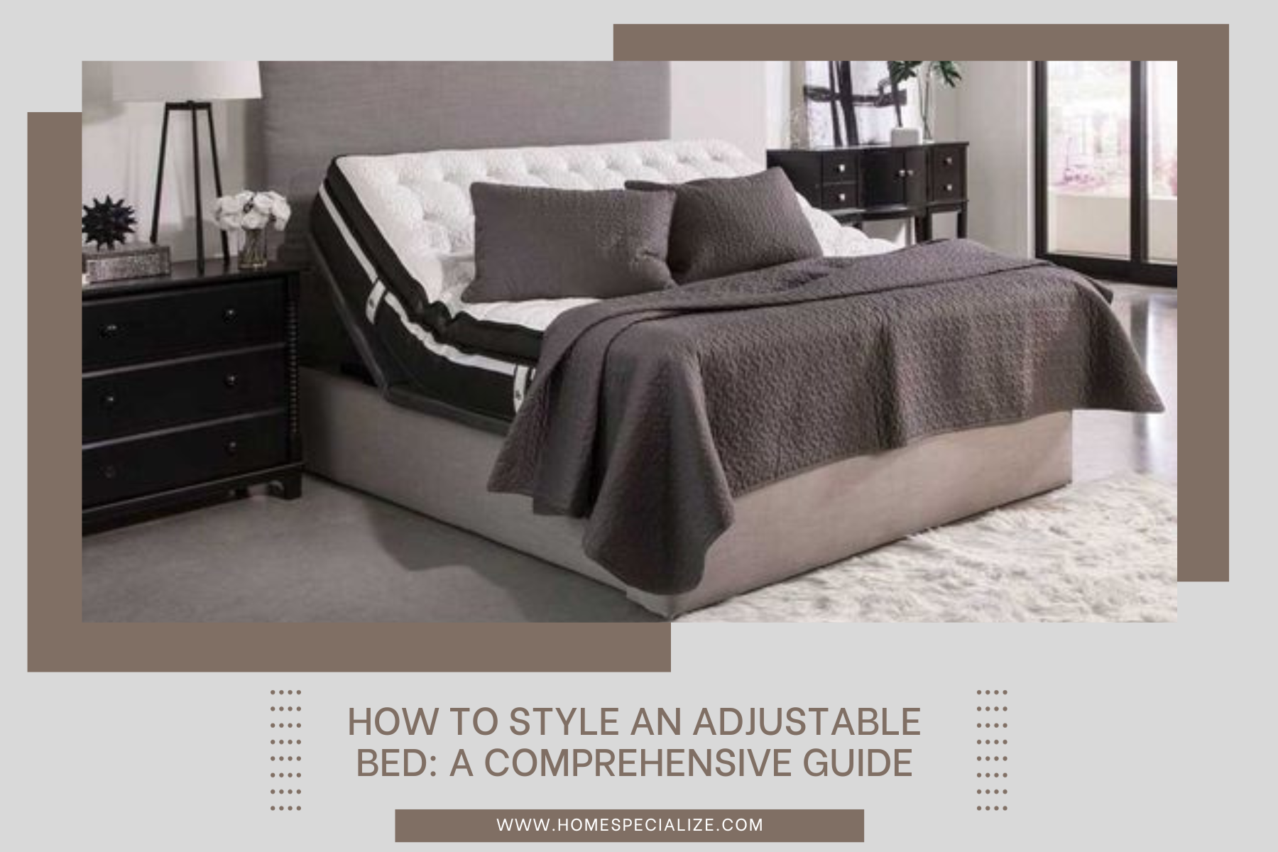 How to Style an Adjustable Bed: A Comprehensive Guide
