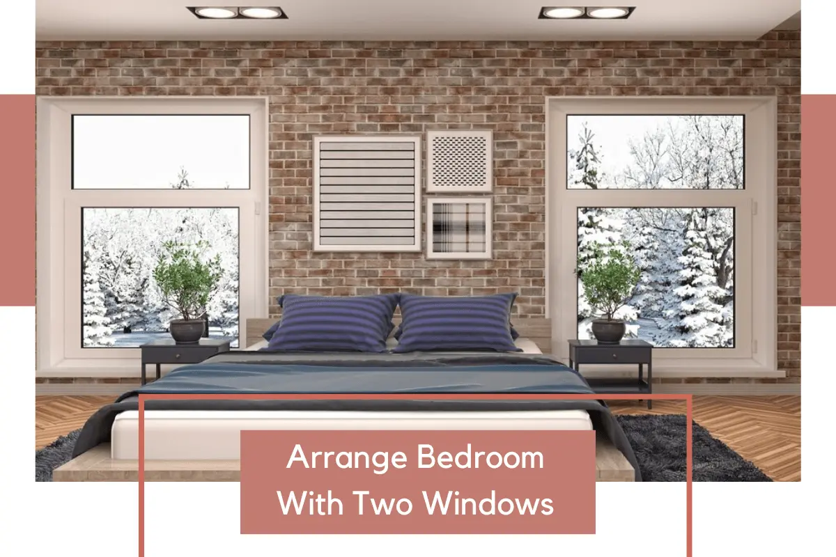 how to arrange a bedroom with two windows