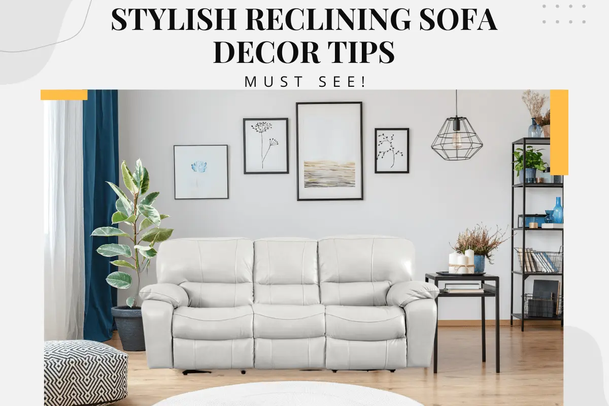 how to decorate with reclining sofa